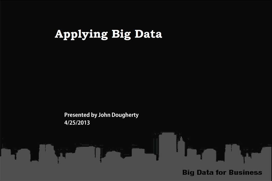 Applying Big Data